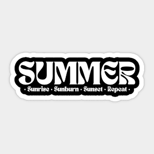 Summer. Sunrise, sunburn, sunset, repeat. Sticker